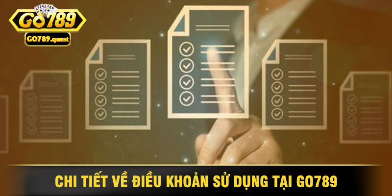 Tìm Hiểu Điều Khoản Sử Dụng Go789 1 Thông Tin Chi Tiết Về Điều Khoản Sử Dụng Tại Go789
