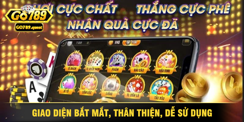 GO789 - Cổng Game Đổi Thưởng Uy Tín, Hấp Dẫn Nhất 2025 27 Giao Diện Bắt Mắt, Thân Thiện, Dễ Sử Dụng