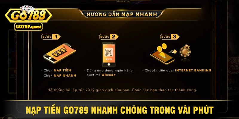 Hướng Dẫn Nạp Tiền Go789 Nhanh Chóng Trong Vài Bước 1 Nạp Tiền Go789 Nhanh Chóng Trong Vài Phút